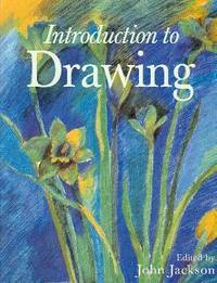 Introduction to Drawing by Jackson, John (editor) - 2002