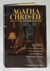Five Classic Murder Mysteries: The Murder of Roger Ackroyd, The Secret Adversary, The Boomerang Clue, The Moving Finger, Death Comes as the End