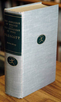 History of the Conquest of Mexico and History of the Conquest of Peru by Prescott, William H - 1938