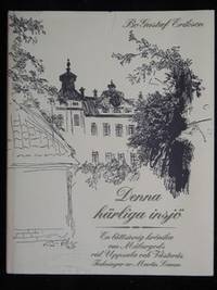 DENNA HÄRLIGA INSJÖ. EN LÄTTSINNIG KRÖNIKA OM…