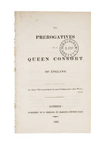 The Prerogatives of a Queen Consort of England. London, 1820