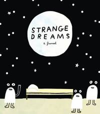 Strange Dreams: a Journal