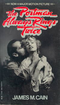 The Postman Always Rings Twice by James M. Cain