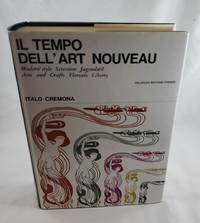 Il Tempo Dell'Art Nouveau: Modern Style Sezession Jugendstil Arts and Crafts Floreale Liberty