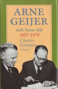 Arne Geijer och hans tid 1957-1979.