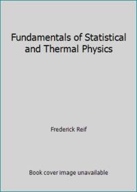 Fundamentals of Statistical and Thermal Physics