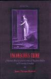 Unconscious Crime: Mental Absence and Criminal Responsibility in Victorian London