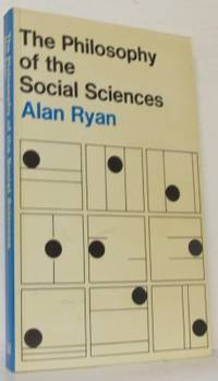 The Philosophy of the Social Sciences.