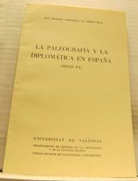 La paleografía y la diplomática en Espana (siglo…