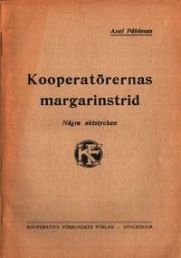 Kooperatörernas margarinstrid. Några aktstycken.