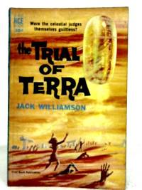 The Trial of Terra by Jack Williamson - 1962