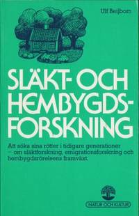 Släkt- och hembygdsforskning. Att söka sina…