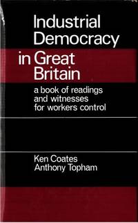 Industrial Democracy in Great Britain. A Book of…