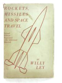 Rockets, Missiles and Space Travel by Willy Ley - 1954