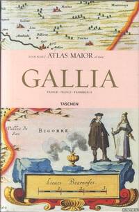 Atlas Maior. Gallia: France, France, Frankreich by Blaeu, Joan & Peter van der Krogt - 2006