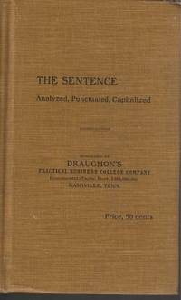 Sentence Analyzed, Punctuated, Capitalized a Guide to the Use of  Punctuative Points and Capital...