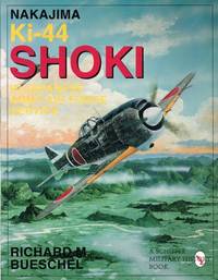 NAKAJIMA KI-44 SHOKI IN JAPANESE ARMY AIR FORCE SERVICE by Bueschel, R. M - 1996