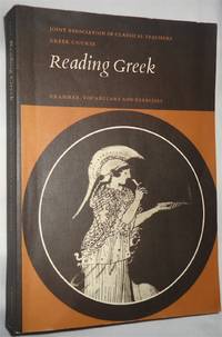 Reading Greek: Grammar, Vocabulary and Exercises by Joint Association of Classical Teachers - 1997