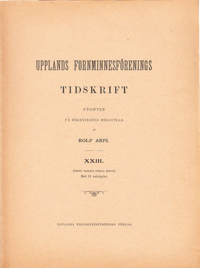 Upplands Fornminnesförenings Tidskrift. XXIII.…