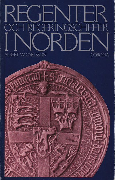 Regenter och regeringschefer i Norden. [Utg. av]…