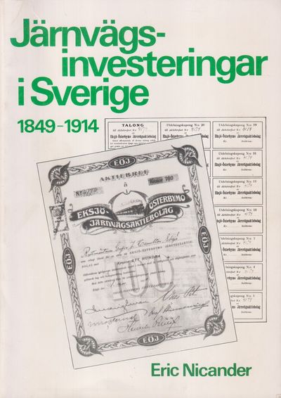 Järnvägsinvesteringar i Sverige 1849-1914.
