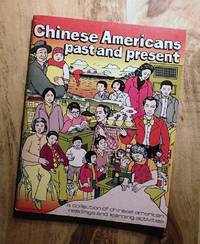 CHINESE AMERICANS PAST & PRESENT: A Collection of Chinese American Readings & Learning Activities