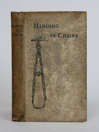 Hanging in Chains by Albert Hartshorne - Hardcover - 1891 - from Minotavros Books (SKU: 002293)