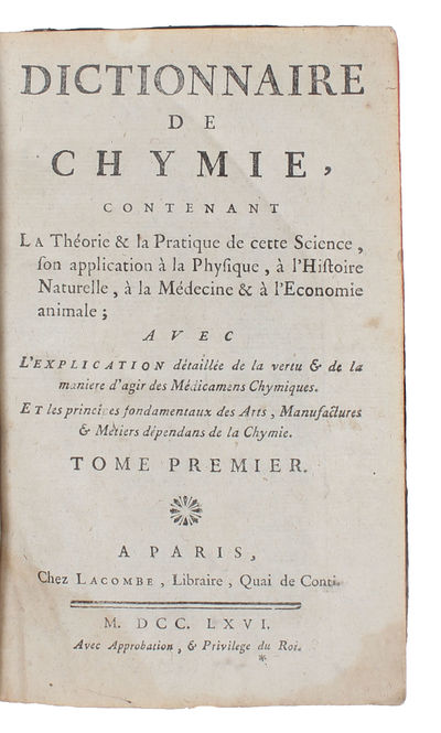 Dictionnaire de chymie, contenant la théorie & la pratique de cette science, son application à la Médecine & l’economie animale. 2 vols. - ["FIRST MODERN DICTIONARY OF CHEMISTRY"] (photo 2)