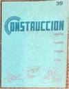 CONSTRUCCIÓN. AÑO IV, N° 39. REVISTA DE INGENIERÍA, ARQUITECTURA, ARTE, DECORACIÓN Y INDUSTRIA