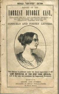 Report of the Forrest Divorce Case, Containing the Full and Unabridged Testimony of All the...