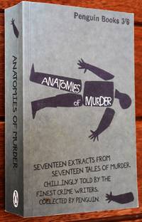 Anatomies Of A Murder by Charles Cumming; R S Downie; Barry Eisler; Nicci French; Jilliane Hoffman; Jim Kelly; Chris Kuzneski; Kevin Lewis; Chris Mooney; Michael Morley; Tony Pollard; Caro Ramsey; Marcus Sakey; Daniel Silva; Nick Stone; Andrew Taylor; Dan Waddell - Paperback - 1st Edition - 2008 - from Journobooks (SKU: 004846)