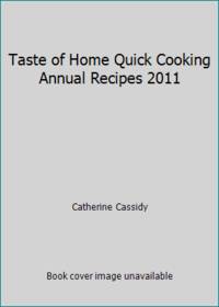 Taste of Home Quick Cooking Annual Recipes 2011