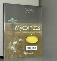 Les Mycorhizes. La nouvelle révolution verte
