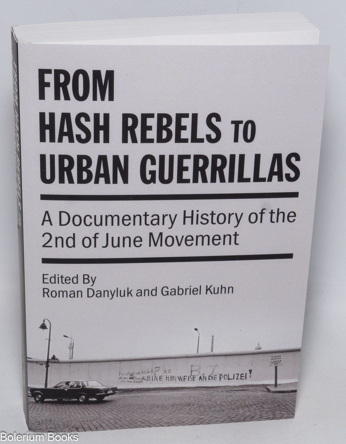 From Hash Rebels to urban guerrillas, a documentary history of 2nd of ...