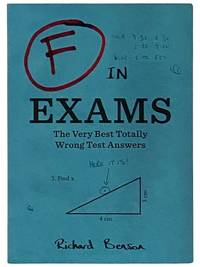 F in Exams: The Very Best Totally Wrong Test Answers