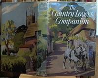 image of Country Lover's Companion; Wayfarer's Guide to the Varied Scenery of Britain and the People Who Live and Work in the Countryside