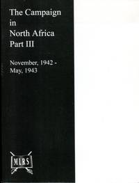 The Campaign in North Africa Part III : November 1942 - May 1943