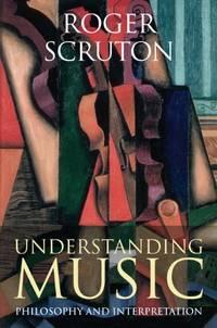 Understanding Music: Philosophy and Interpretation