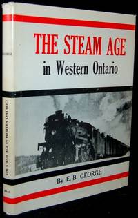 THE STEAM AGE IN WESTERN ONTARIO
