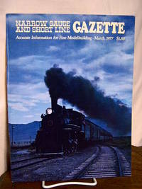 image of NARROW GAUGE AND SHORT LINE GAZETTE - MARCH, 1977; VOLUME 3, NUMBER 1
