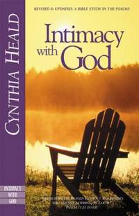 Intimacy with God : A Bible Study in the Psalms