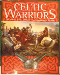 Celtic Warriors: The Armies of one of the first great peoples in Europe