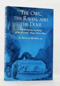 cover of The Owl, The Raven, and the Dove The Religious Meaning of the Grimms' Magic Fairy Tales