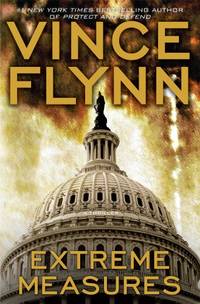 Extreme Measures: A Thriller by Vince Flynn - 2008