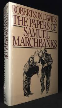 The Papers of Samuel Marchbanks by Robertson Davies - Signed First Edition - from Burton Lysecki Books, ABAC/ILAB (SKU: 135476)