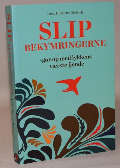 Slip bekymringerne - gør op med lykkens værste…