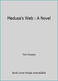 Medusa's Web : A Novel