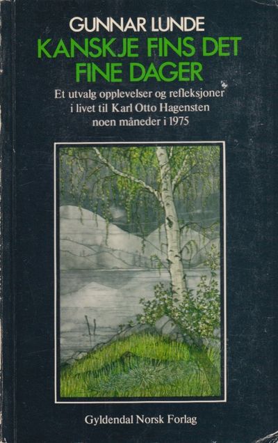Kanskje fins det fine dager. Et utvalg…