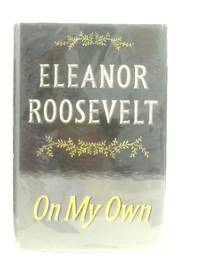 On My Own by Eleanor Roosevelt - 1959