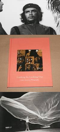 LOOKING IN, LOOKING OUT: LATIN AMERICAN PHOTOGRAPHY
